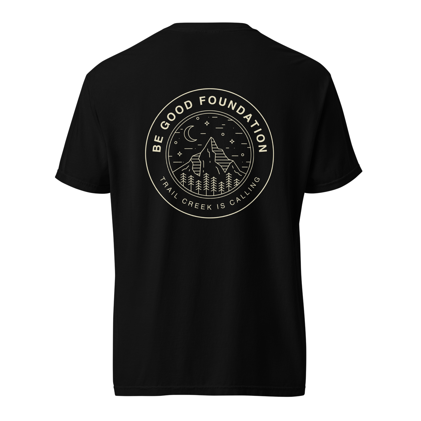 BE GOOD + TRAIL CREEK IS CALLING SHIRT